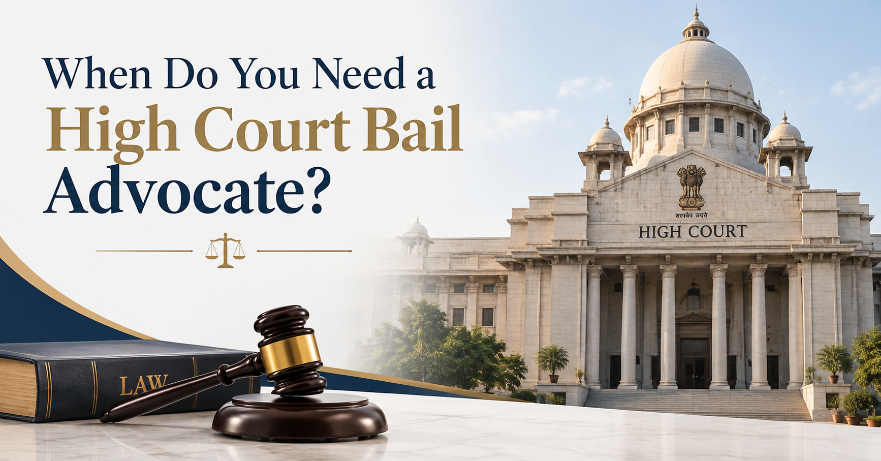 When does require a High Court Bail Advocate?
